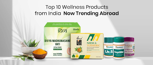 top-10-wellness-products-from-india-now-trending-abroad